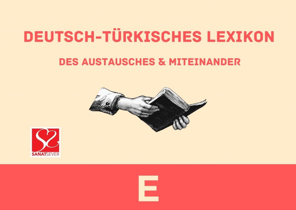 E - Deutsch-Türkisches Lexikon des Austausches & Miteinander
